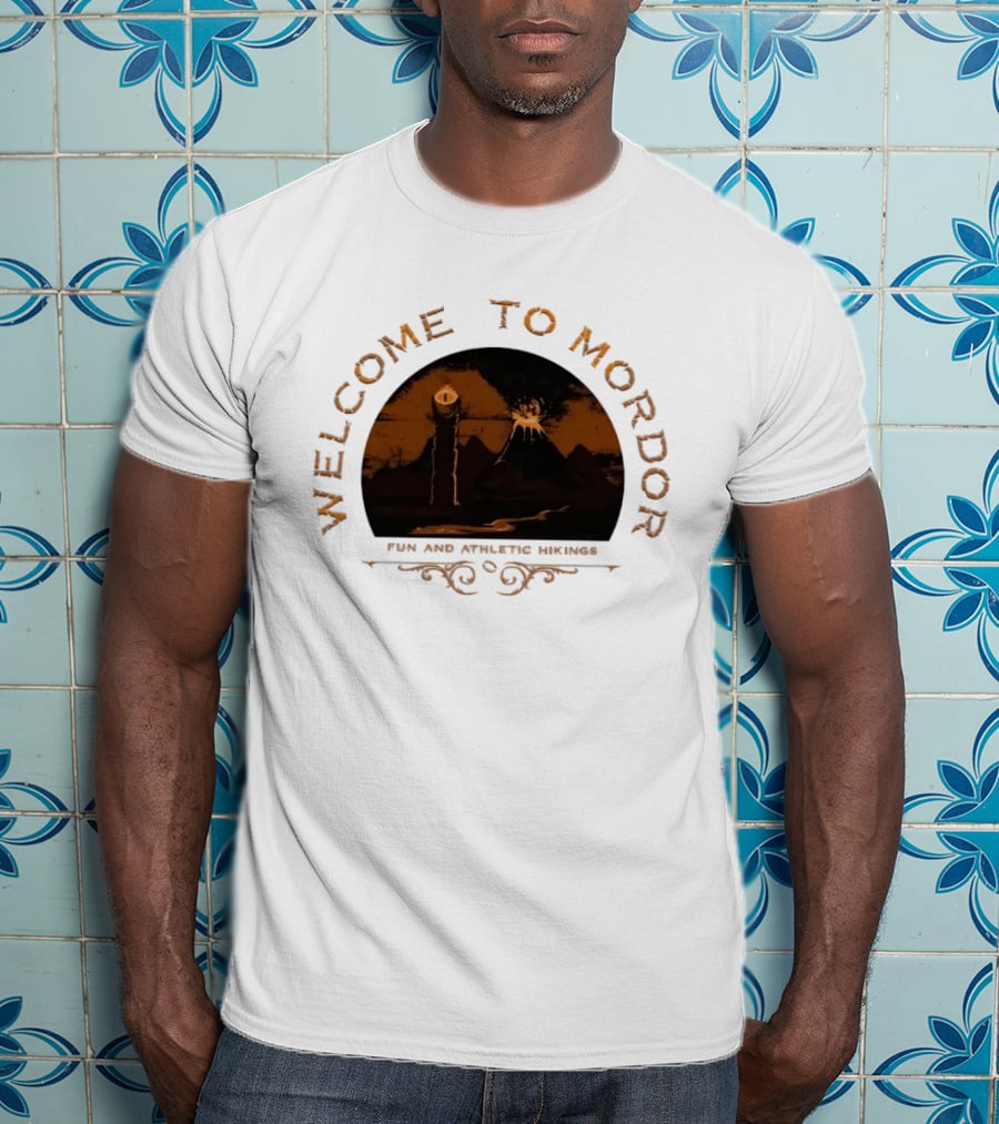 Welcome To Mordor Fun And Athletic Hikings Middle Earth Adventure Sauron's Eye Iconic Fantasy Journey T-Shirt