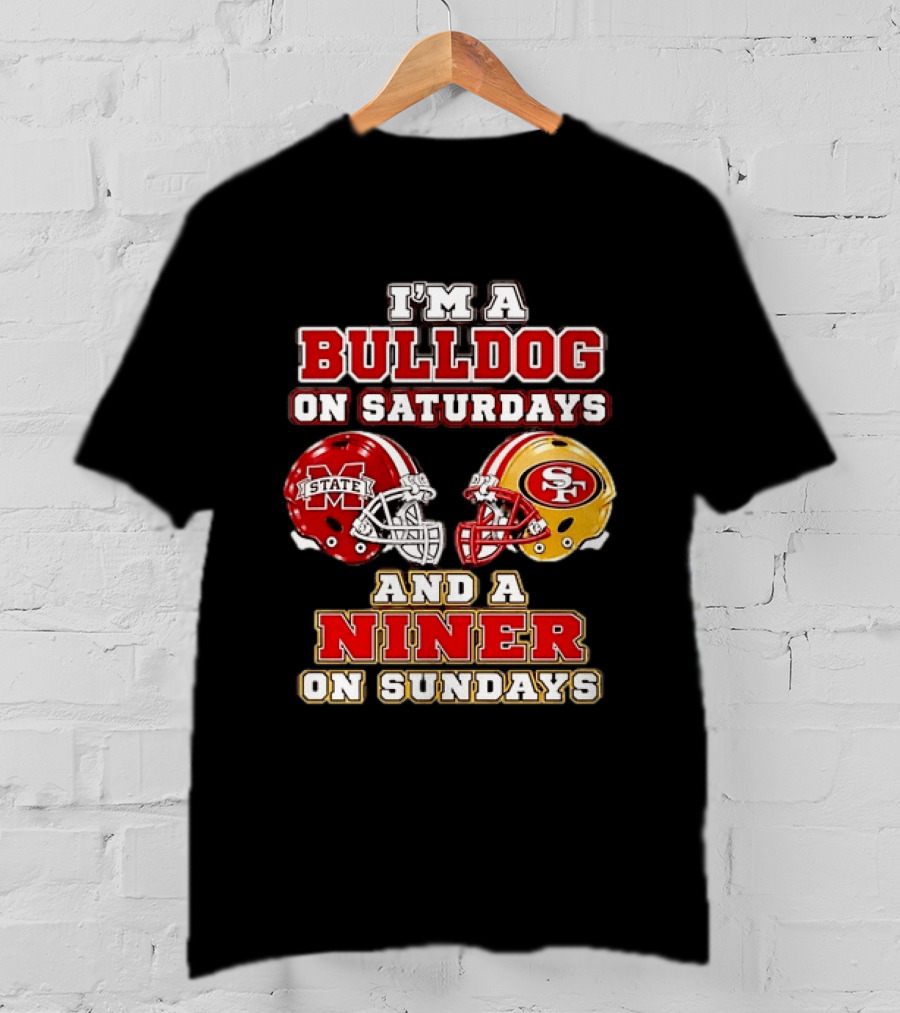 Mississippi State Bulldogs Fan On Saturdays And San Francisco 49ers Supporter On Sundays T-Shirt