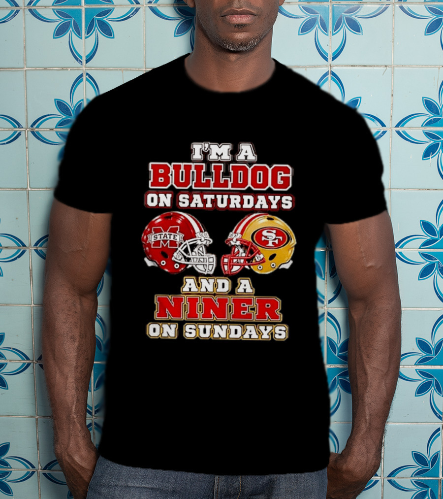 Mississippi State Bulldogs Fan On Saturdays And San Francisco 49ers Supporter On Sundays T-Shirt