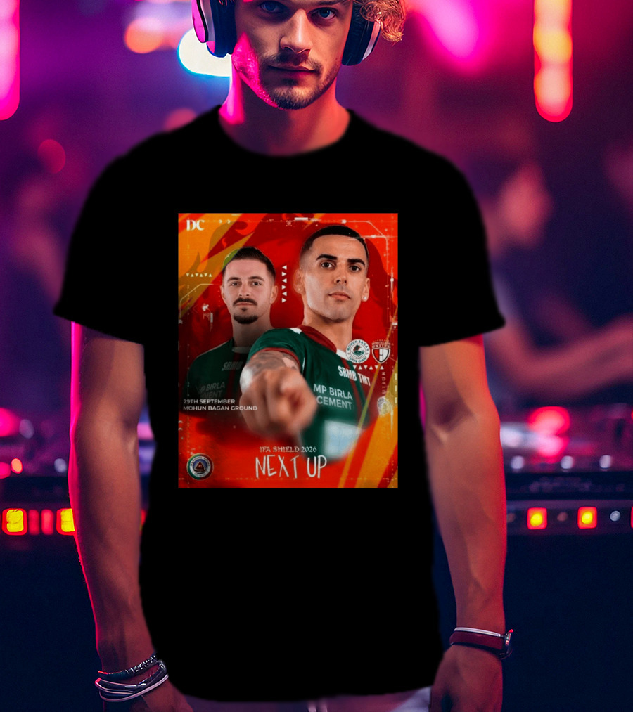IFA Shield 2026 Mohun Bagan Super Giant Vs NorthEast United FC 29th September Mohun Bagan Ground T-Shirt