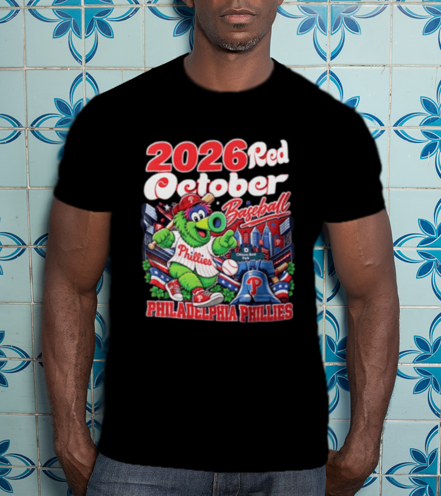 2026 Red October Baseball Philadelphia Phillies MLB Fanatic Phillies T-Shirt