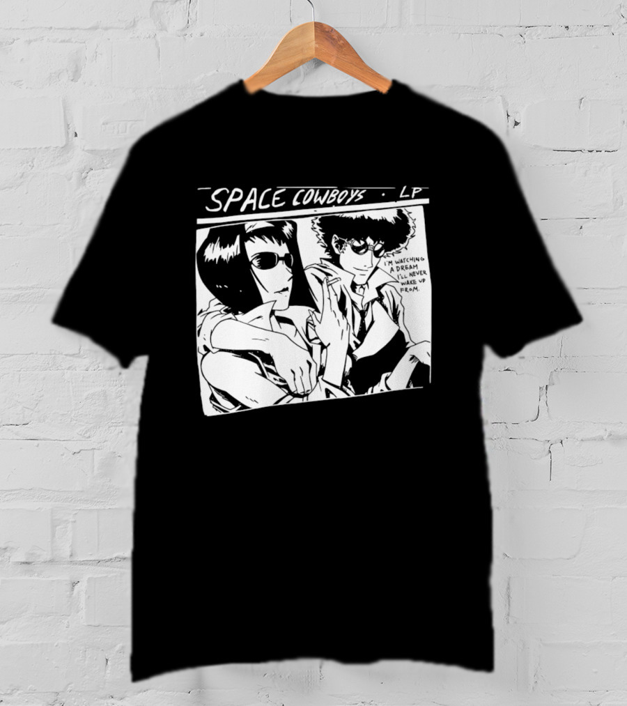 Cowboy Bebop Space Cowboys LP I'm Ing A Dream I'll Never Wake Up From T-Shirt