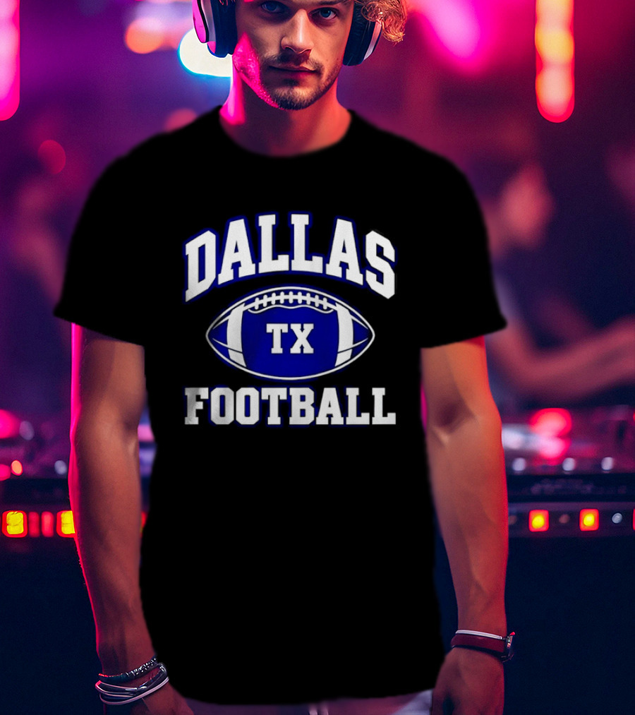 Dallas TX Football Texas Football F Dallas Texas Football T-Shirt
