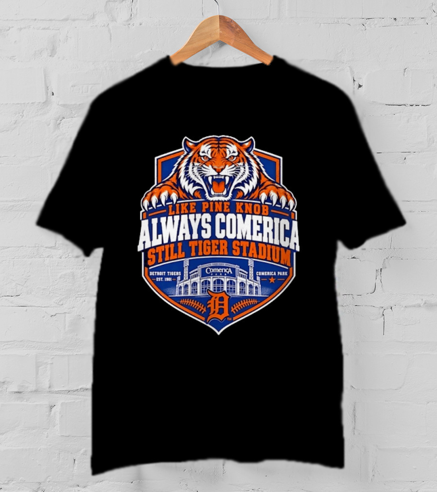 Detroit Tigers Like Pine Knob Always Comerica Still Tiger Stadium Comerica Park Detroit Tigers Est 1901 T-Shirt