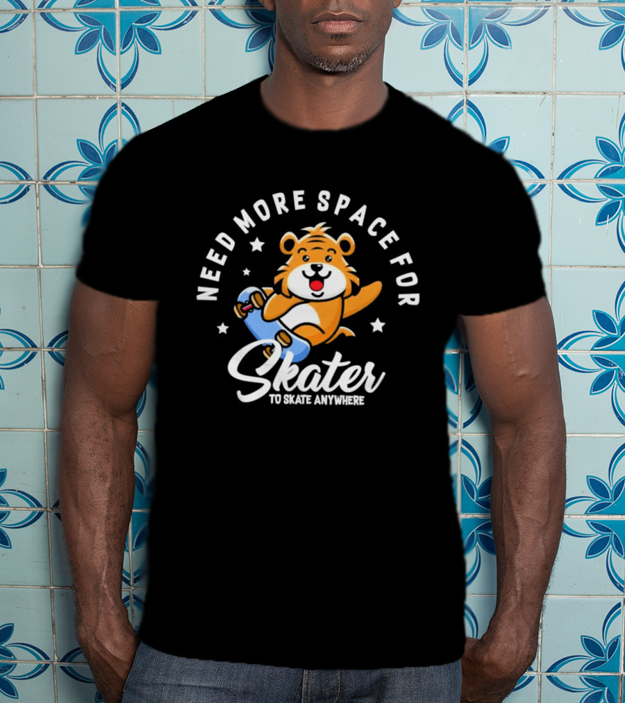 Need More Space Bear Skater To Skate Anywhere T-Shirt