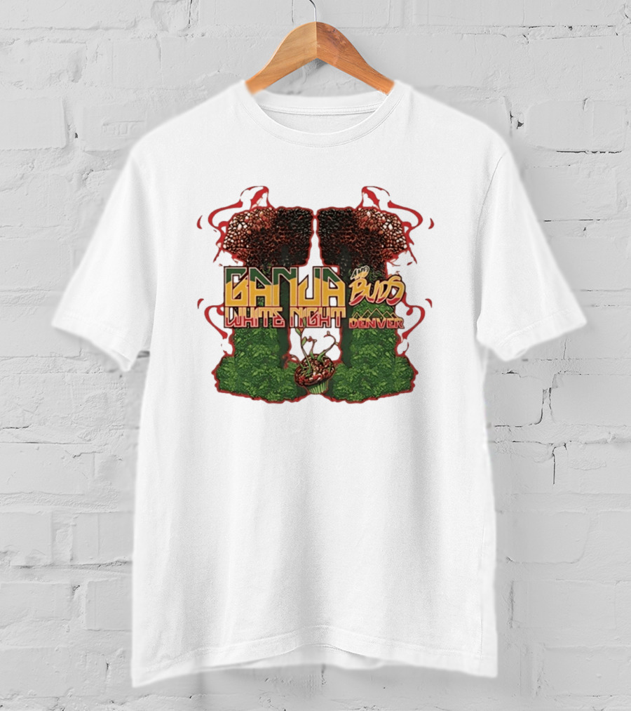 Ganja And Buds White Night Denver Psychedelic Mushrooms And Cannabis T-Shirt