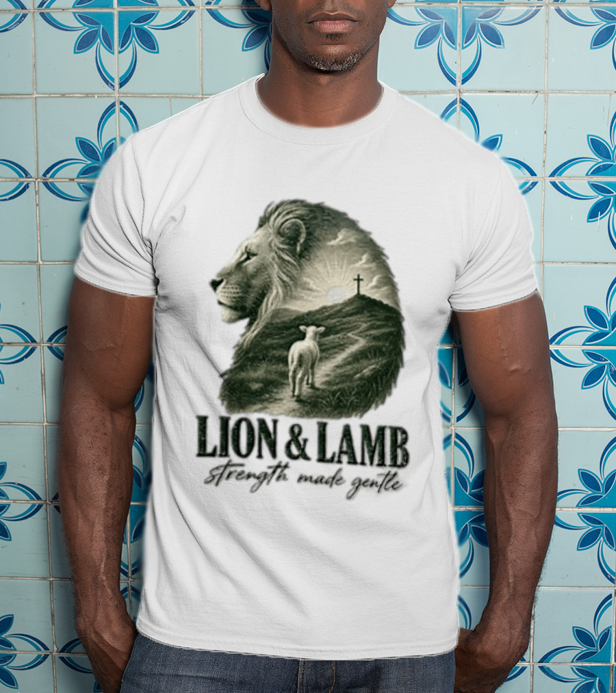 Lion And Lamb Strength Made Gentle Jesus Christ Cross Calvary Christian Faith T-Shirt