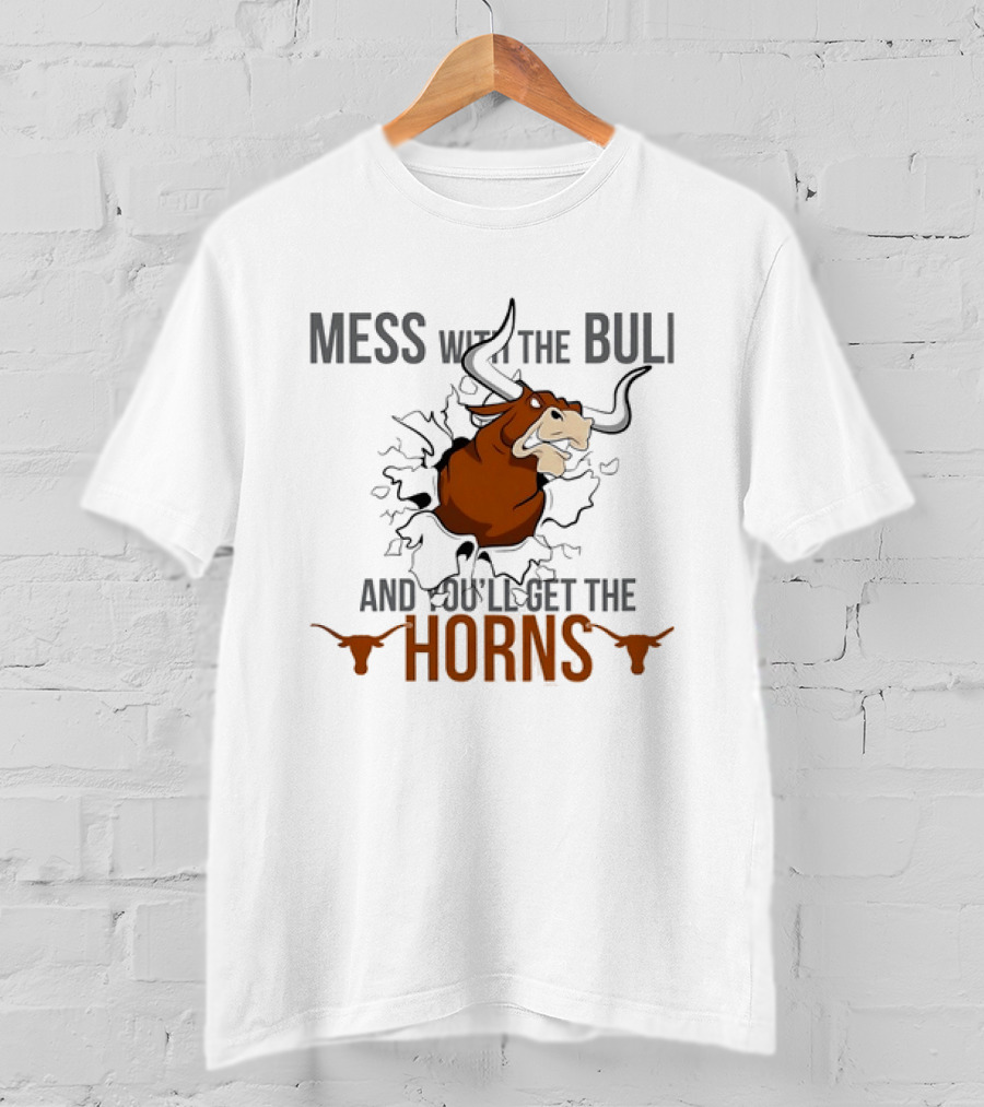 Mess With The Bull And You'll Get The Horns Bull Breaking Through Wall T-Shirt