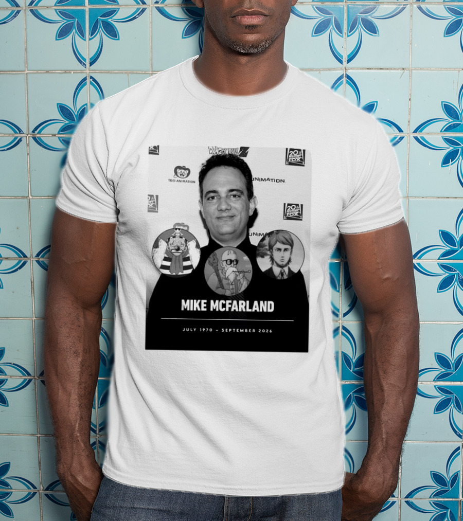 Mike McFarland July 1970 September 2026 Dragon Ball One Piece Attack On Titan Funimation Toei Animation Memorial T-Shirt