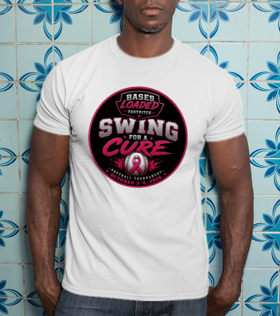 Bases Loaded Fastpitch Swing For A Cure Softball Tournament October 3 4 2026 T-Shirt