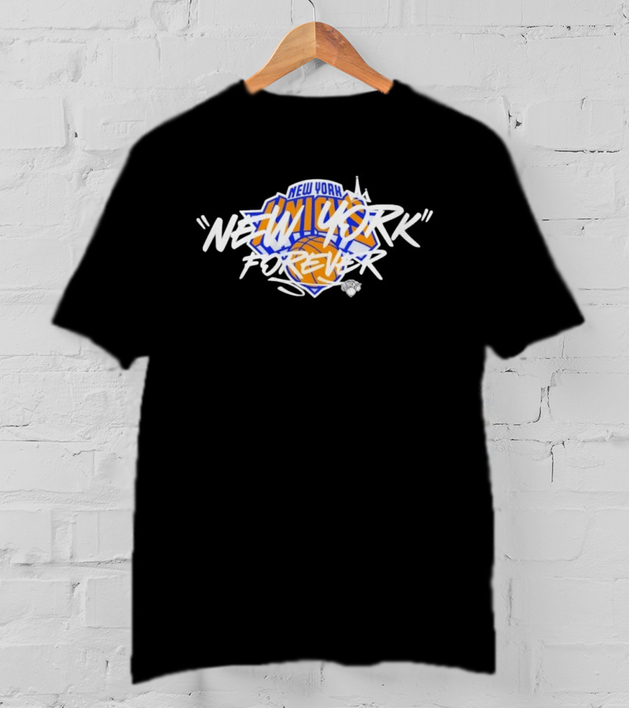 New York Knicks New York Forever NBA Basketball Fan T-Shirt