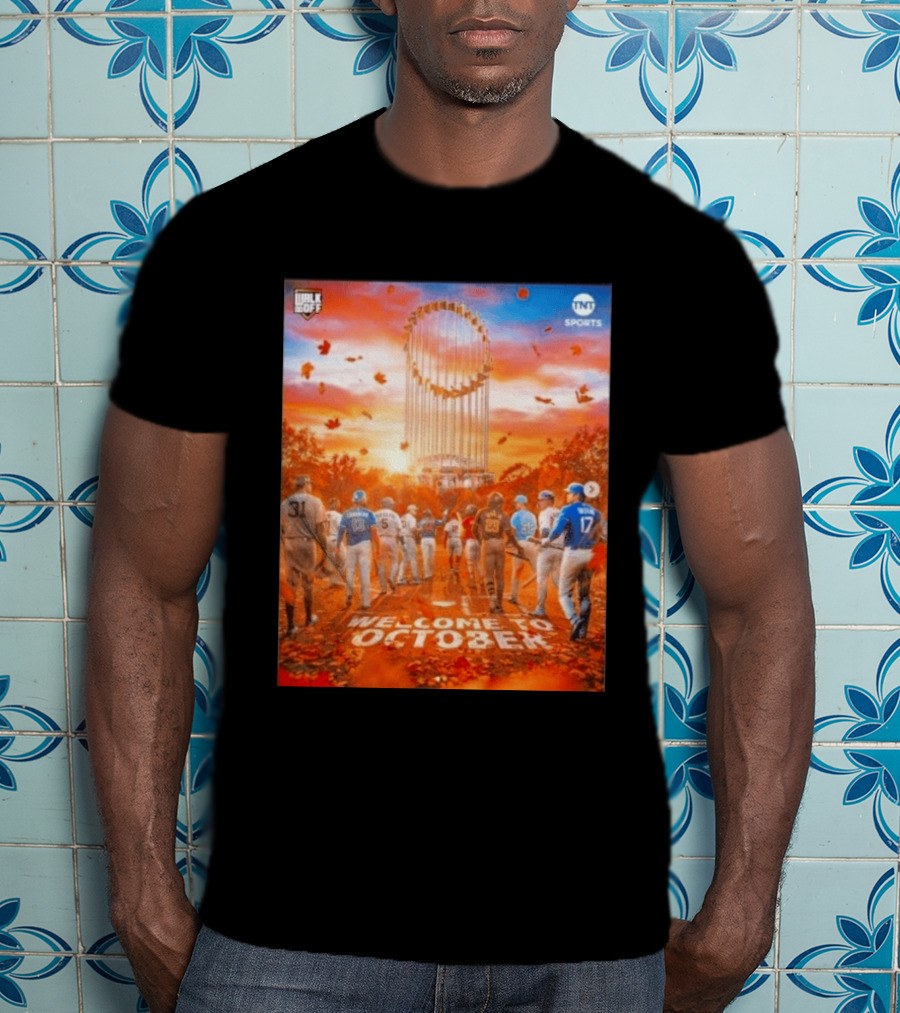 Welcome To October MLB Postseason Walk Off TNT Sports Baseball Journey T-Shirt