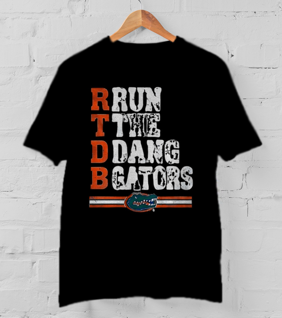 Florida Gators RTDB Run The Dang Gators Football T-Shirt