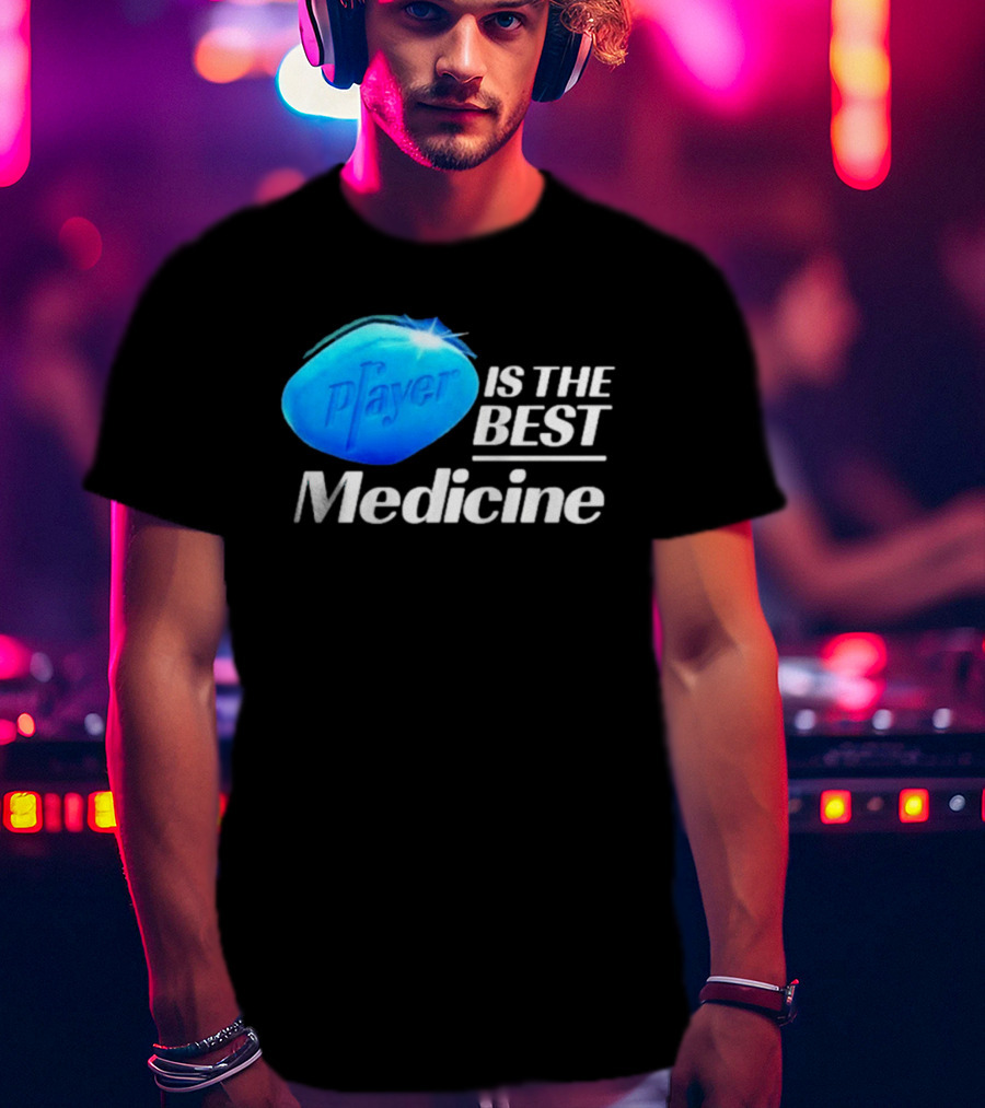 Player Is The Best Medicine Blue Pill Playful Variation T-Shirt