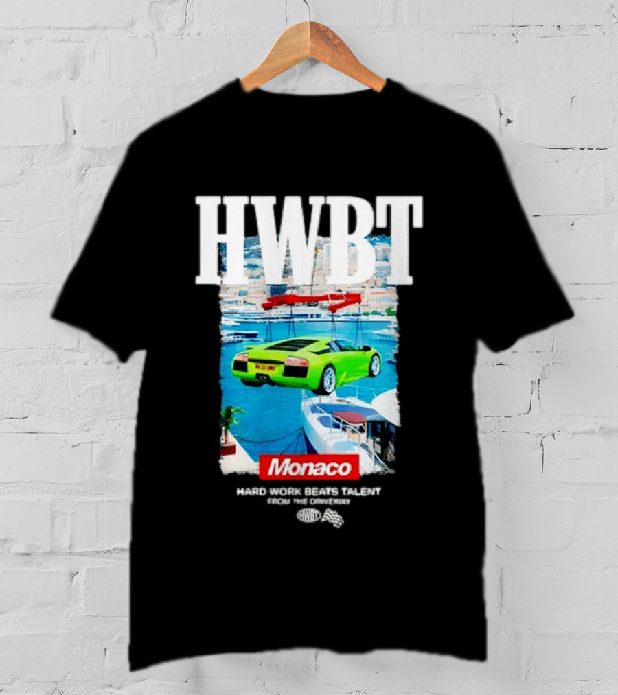 HWBT Hard Work Beats Talent Monaco Supercar Yacht Luxury Scene T-Shirt