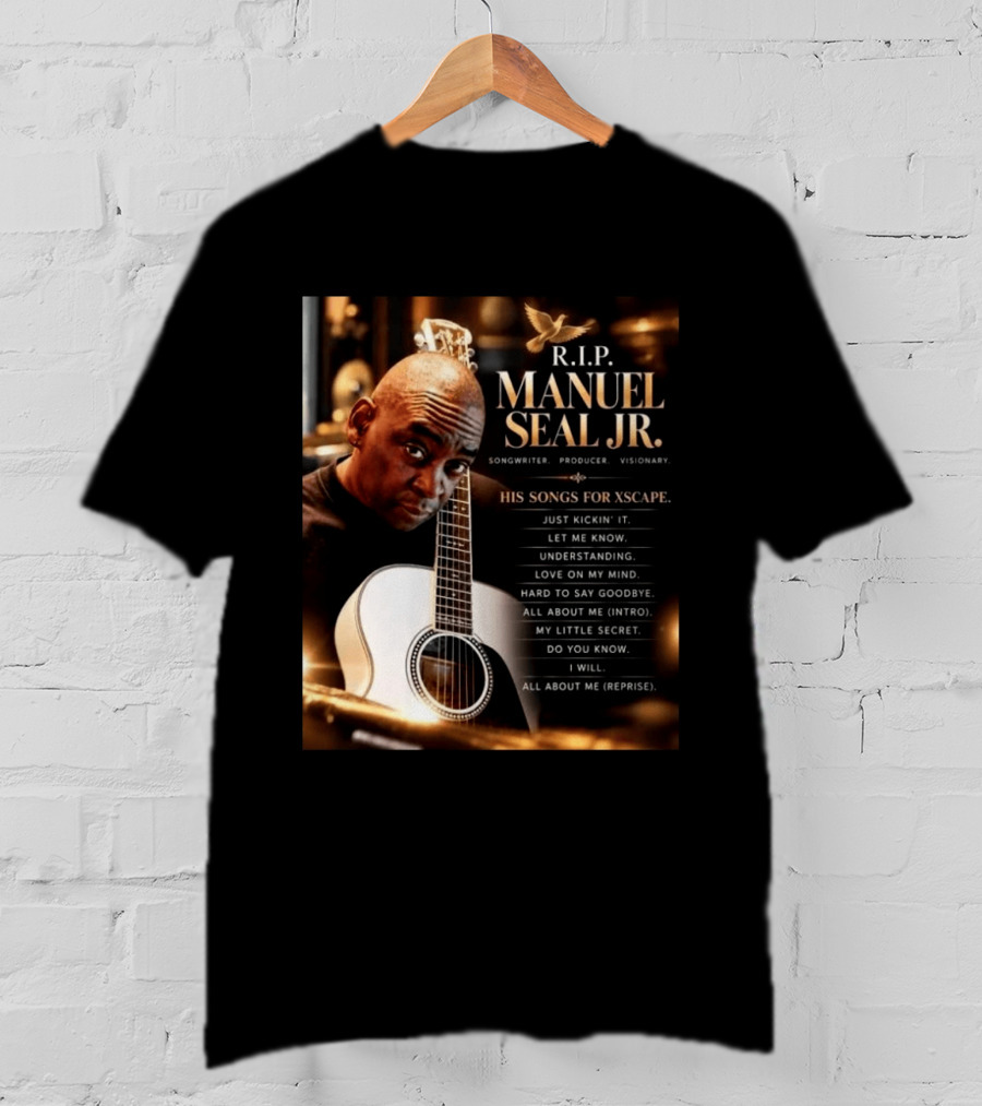 R.I.P. Manuel Seal Jr. Songwriter For Xscape Hits 1960 2026 T-Shirt