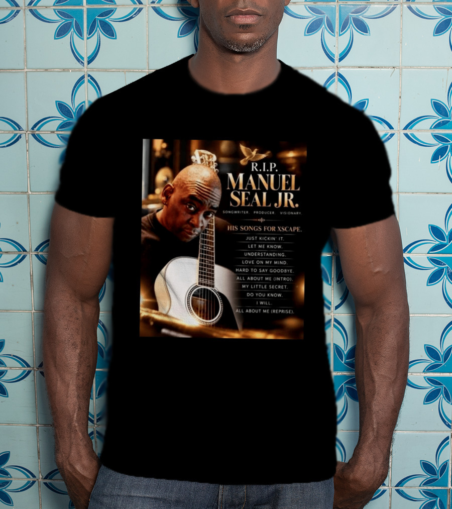 R.I.P. Manuel Seal Jr. Songwriter For Xscape Hits 1960 2026 T-Shirt