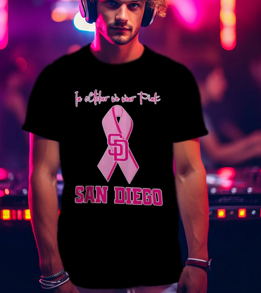 San Diego Padres In October We Wear Pink Breast Cancer Awareness Ribbon T-Shirt