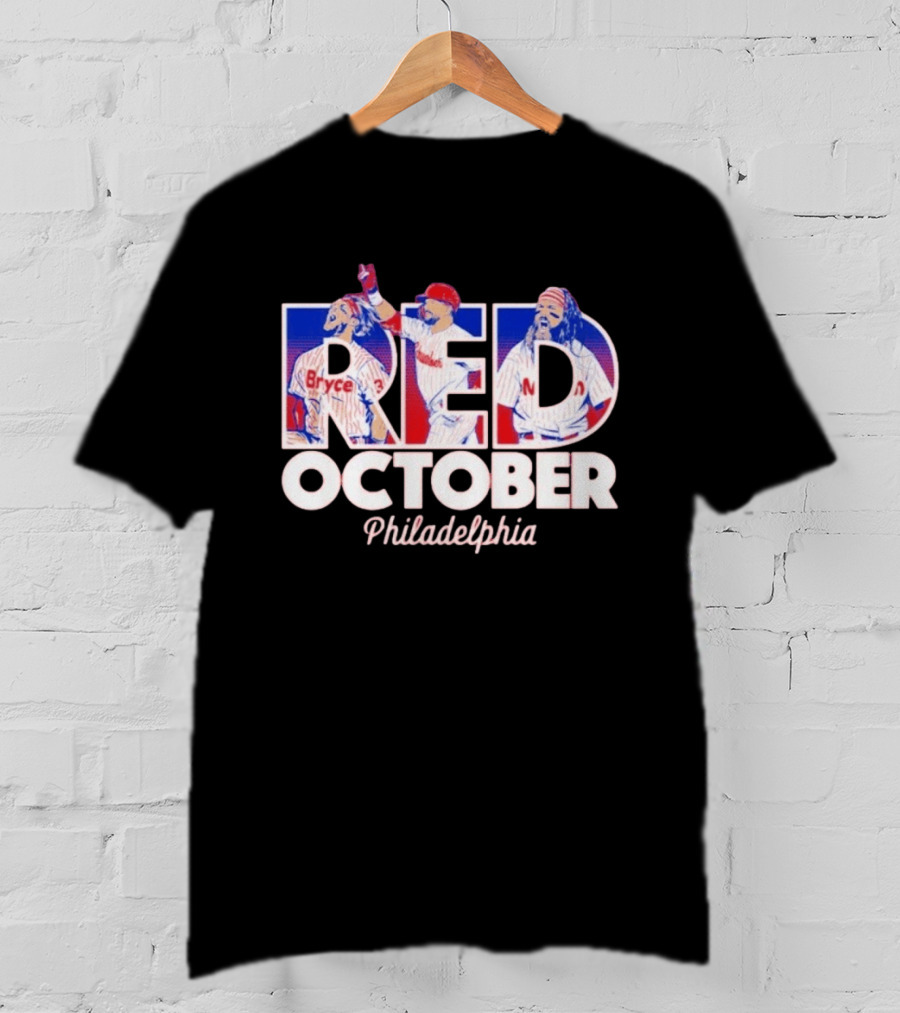 Red October Philadelphia Bryce Harper Kyle Schwarber Brandon Marsh T-Shirt