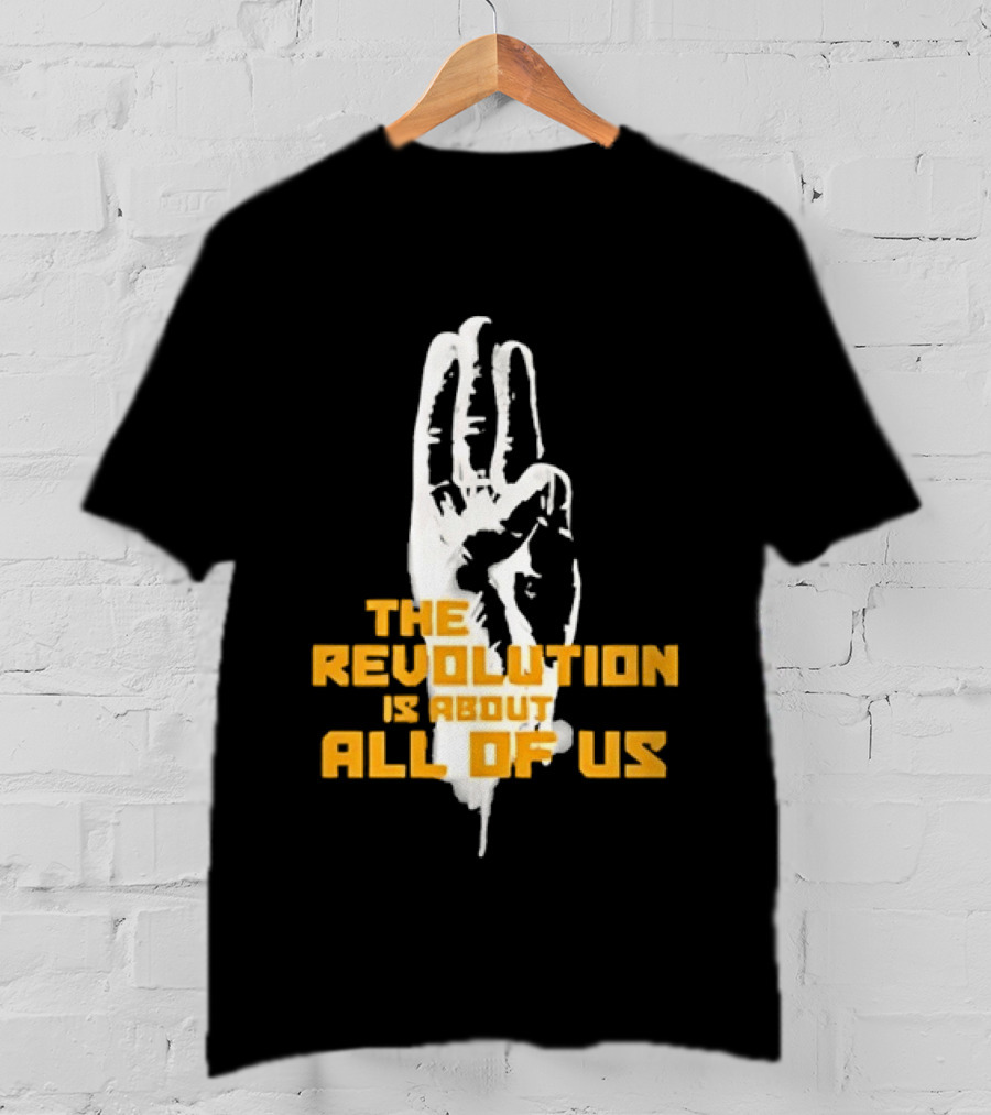 The Revolution Is About All Of Us Hunger Games Three Finger Salute T-Shirt