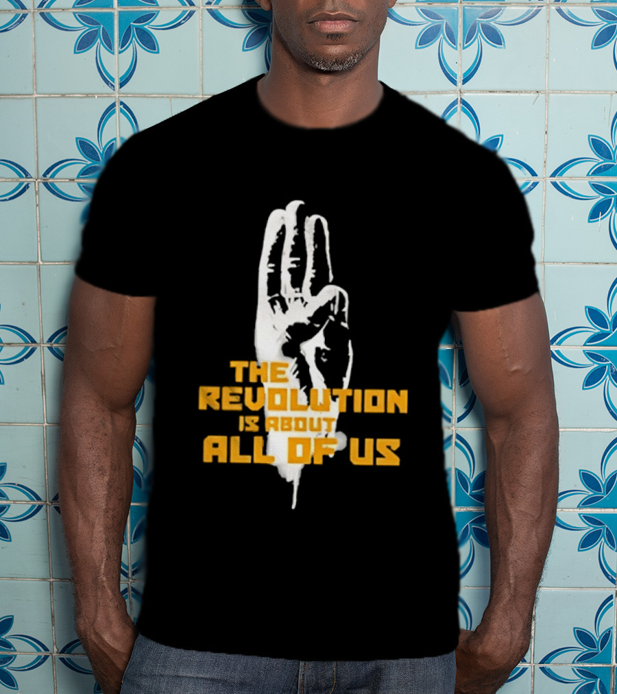 The Revolution Is About All Of Us Hunger Games Three Finger Salute T-Shirt