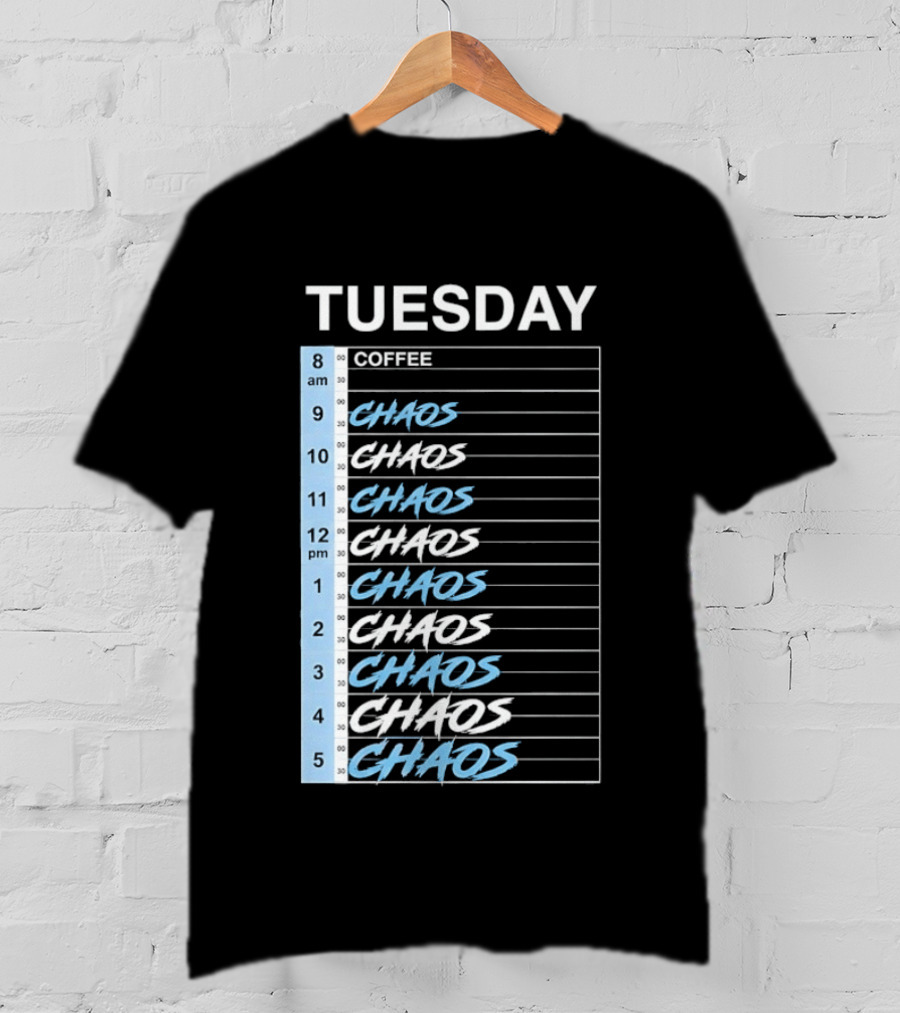 Tuesday Coffee Chaos Schedule Busy Day Planner T-Shirt