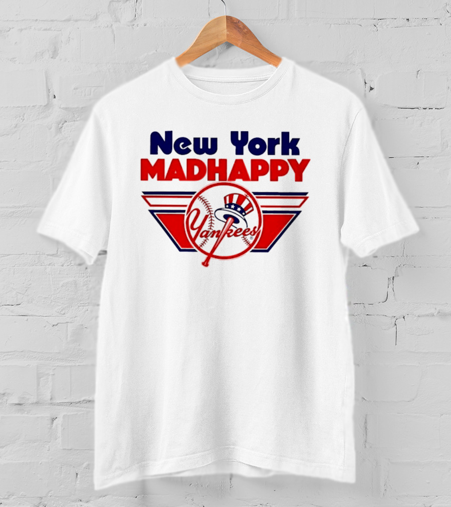 New York Madhappy Yankees MLB Baseball T-Shirt