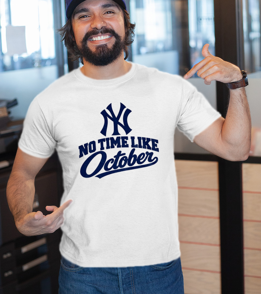 New York Yankees No Time Like October MLB T-Shirt