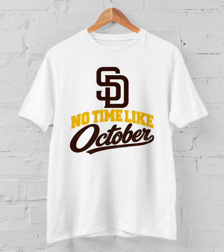 San Diego Padres No Time Like October MLB SD T-Shirt