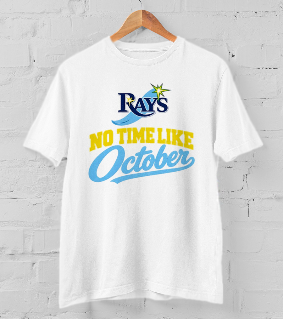 Tampa Bay Rays No Time Like October MLB T-Shirt