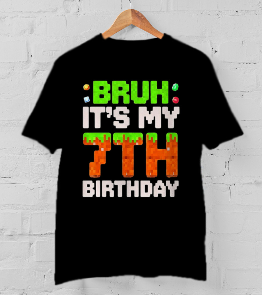 Bruh It's My 7th Birthday Pixel Gamer Style Block T-Shirt