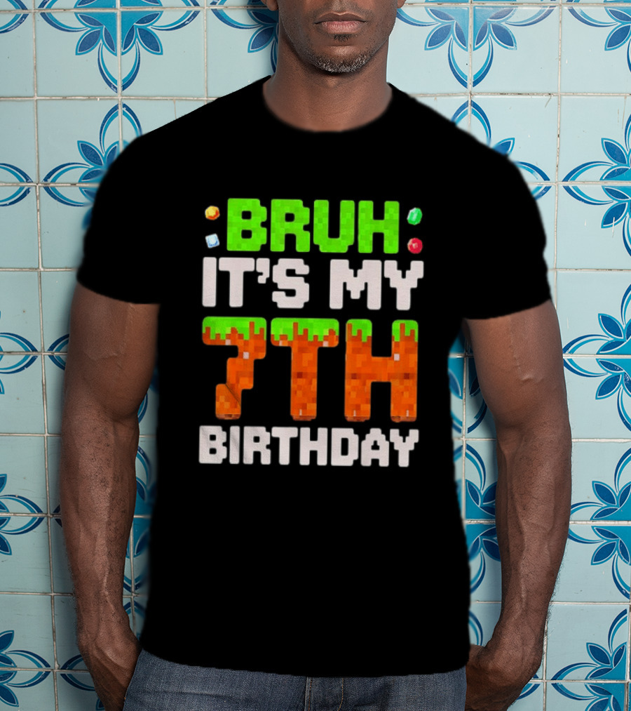 Bruh It's My 7th Birthday Pixel Gamer Style Block T-Shirt