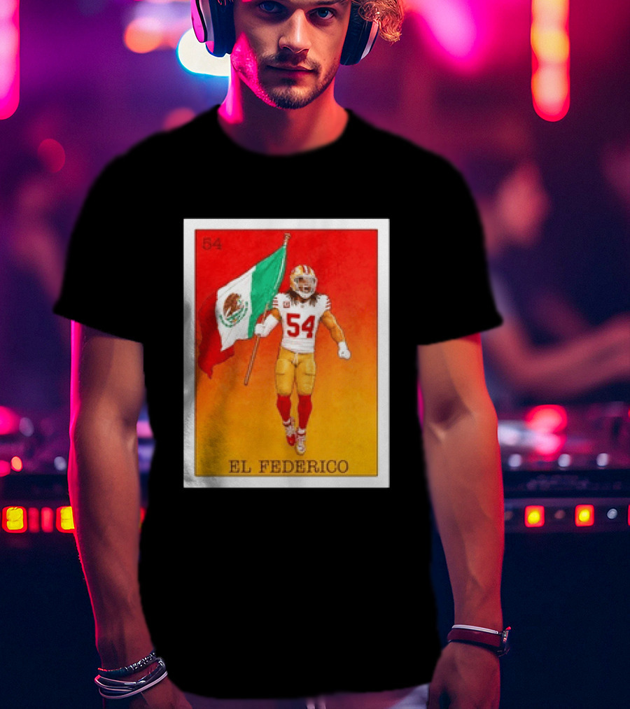 Fred Warner San Francisco 49ers El Federico Loteria Card Mexican Flag Icon 54 T-Shirt