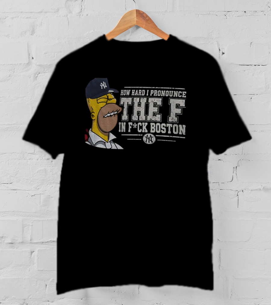 How Hard I Pronounce The F Yankees Baseball Meme T-Shirt