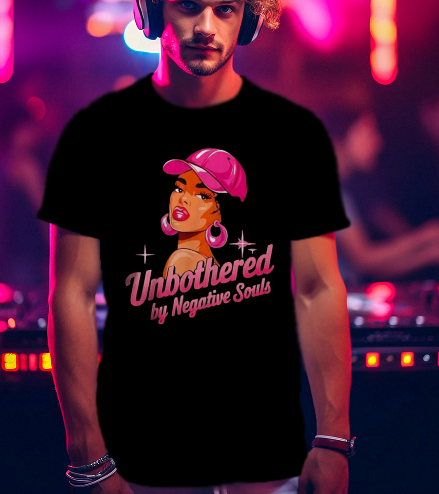 Unbothered By Negative Souls Pink Hat Positive Vibes T-Shirt