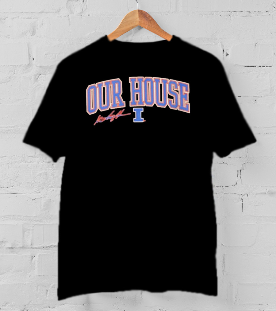 OUR HOUSE I Katin Houser Illinois Fighting Illini T-Shirt
