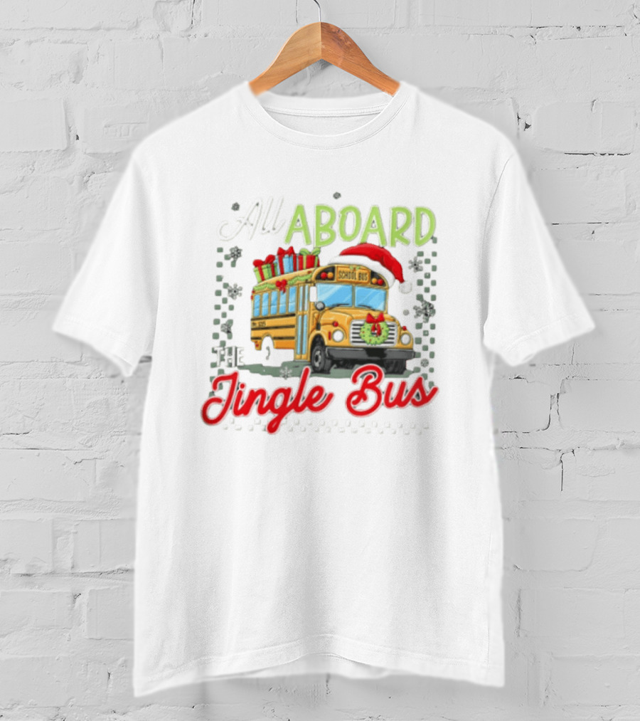 All Aboard The Jingle Bus Christmas Yellow School Bus Santa Hat Gifts Snowflakes Wreath T-Shirt