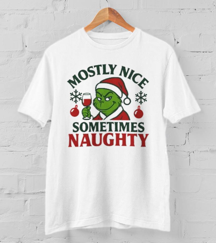 Mostly Nice Sometimes Naughty Grinch Holiday Christmas T-Shirt