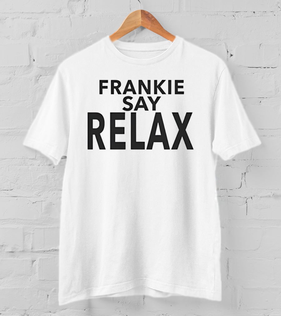 Frankie Say Relax 80s Pop Music T-Shirt