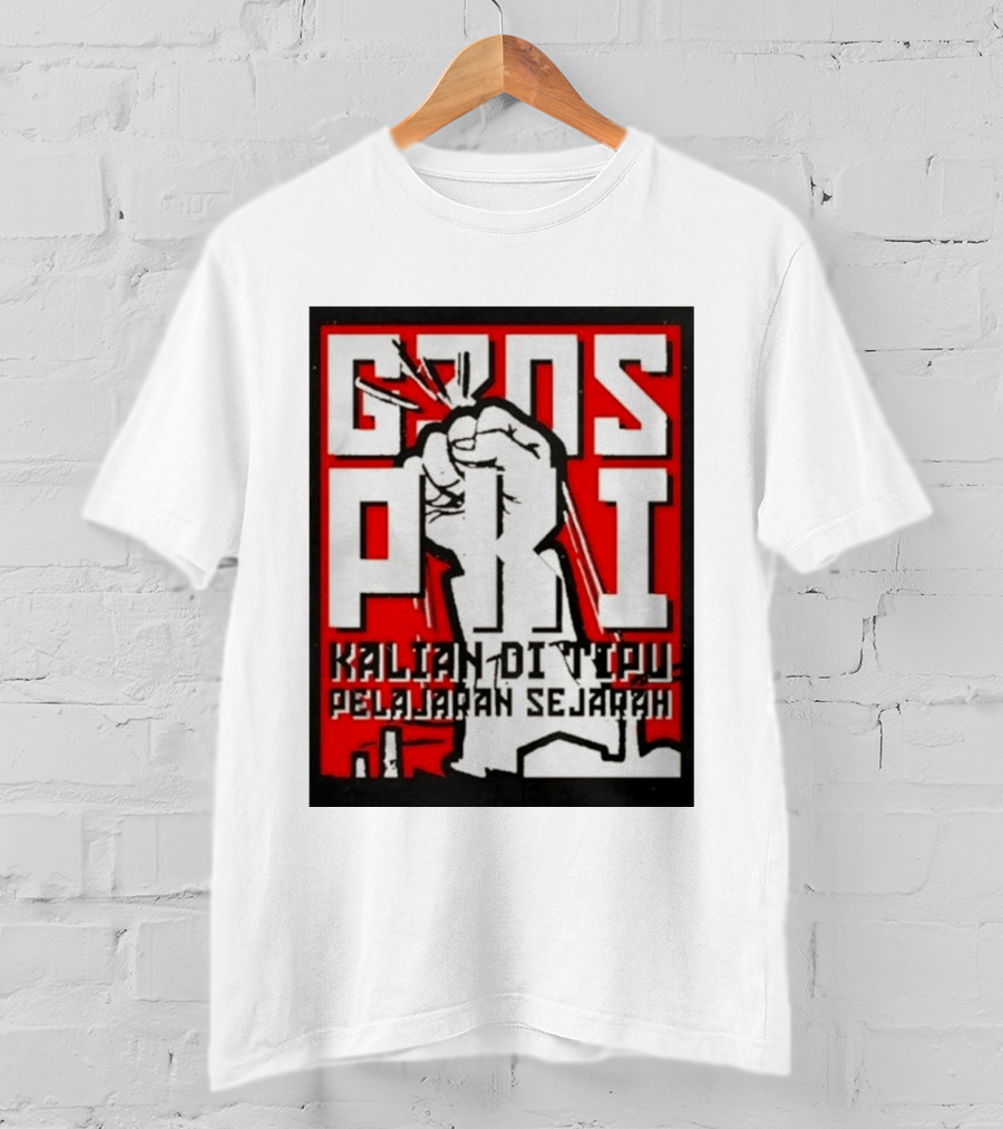 G30s PKI Kalian Di Tipu Pelajaran Sejarah T-Shirt