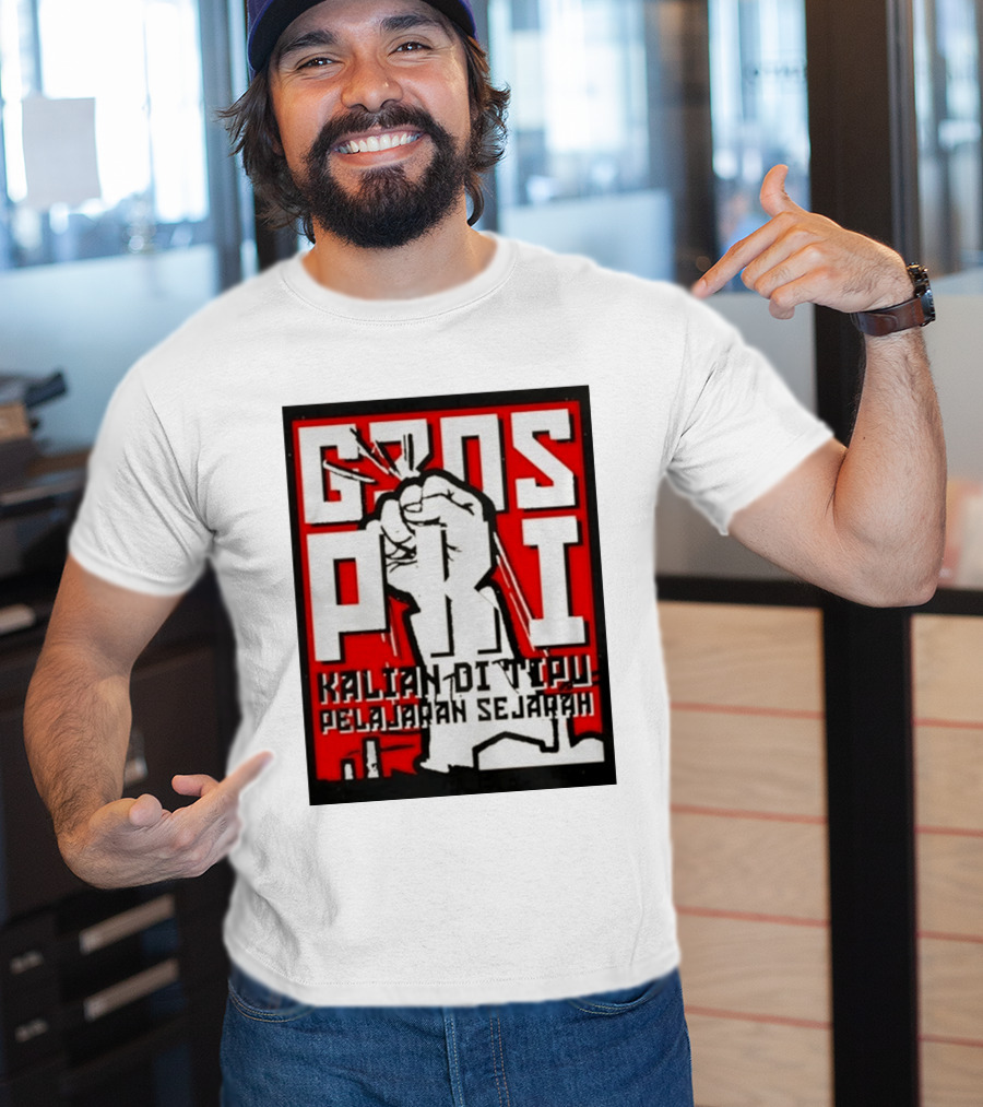 G30s PKI Kalian Di Tipu Pelajaran Sejarah T-Shirt