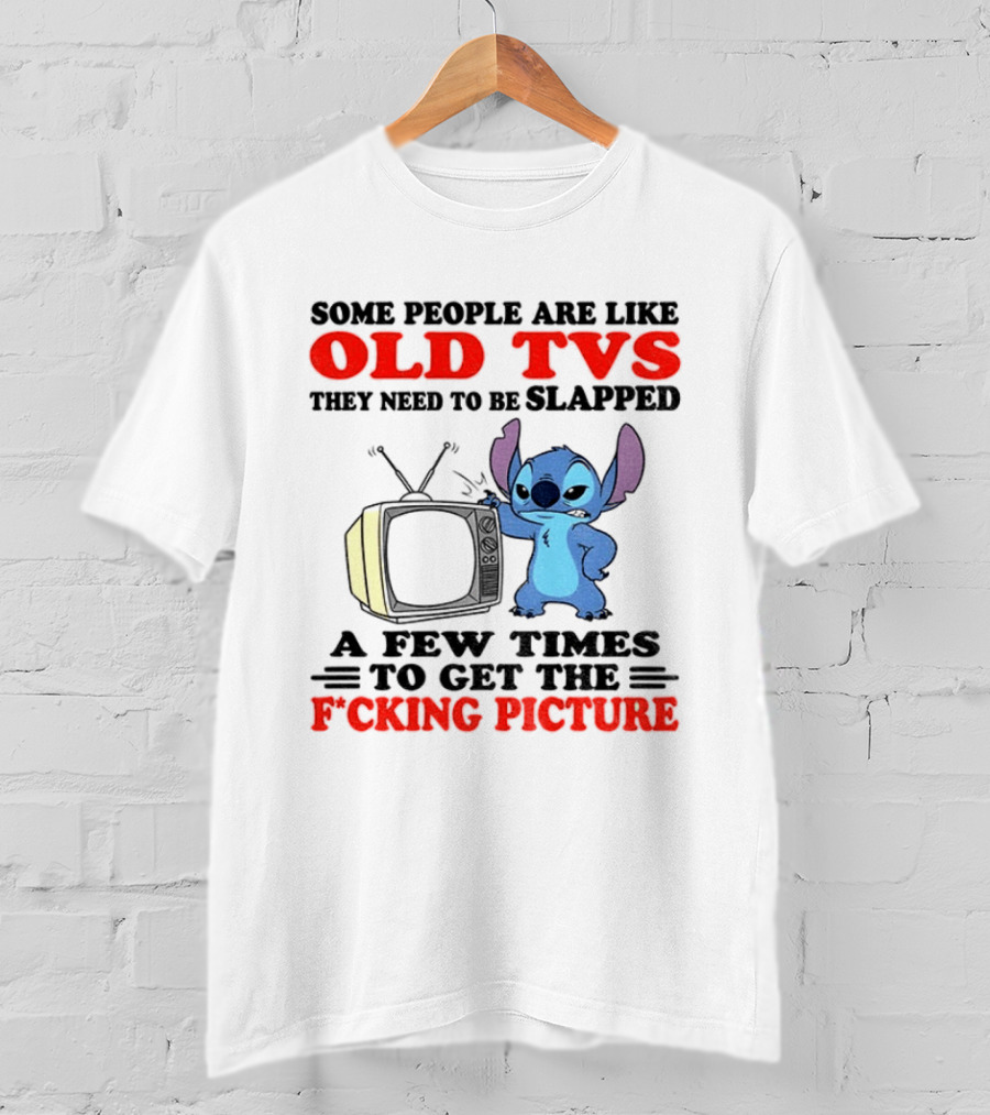 Some People Are Like Old TVs They Need To Be Slapped A Few Times To Get The Picture Stitch Vintage Humor T-Shirt