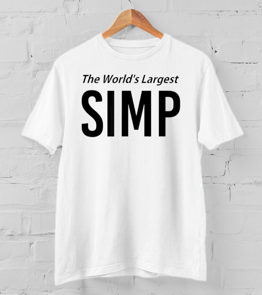 The World's Largest Simp Internet Slang Bold Lettering T-Shirt
