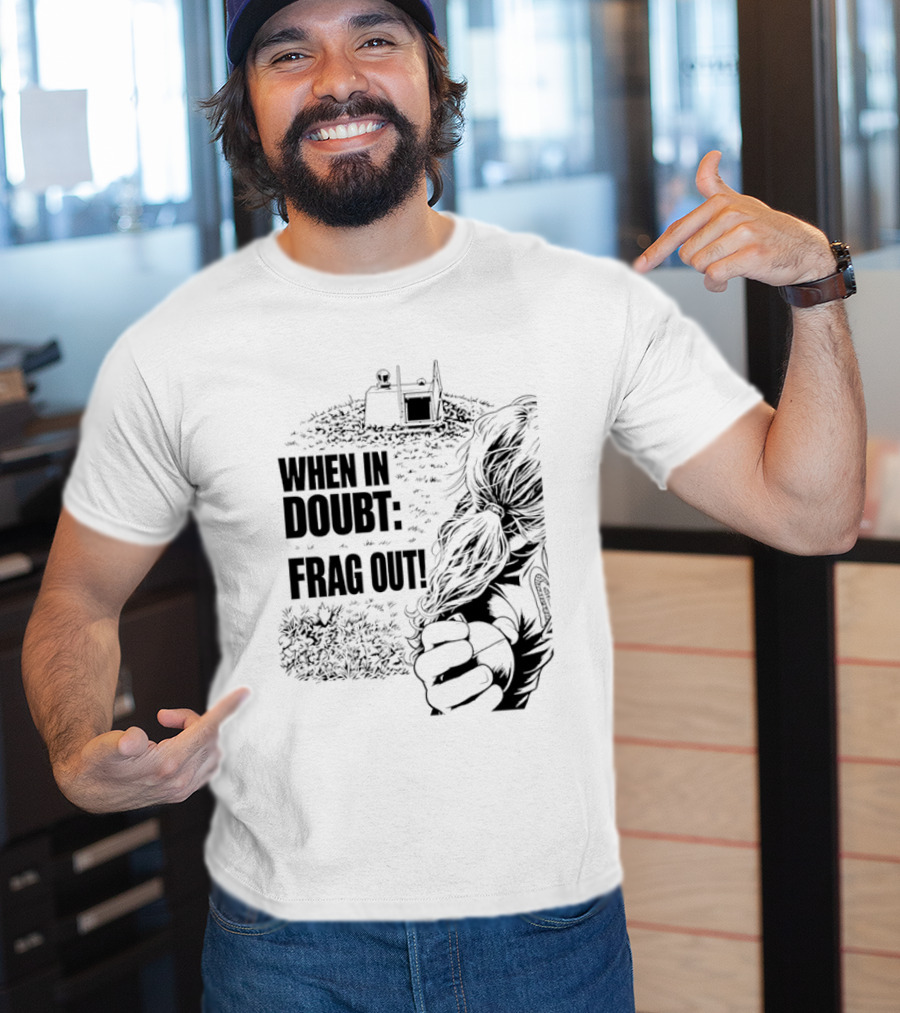 When In Doubt Frag Out Gaming Grenade Soldier Scene T-Shirt