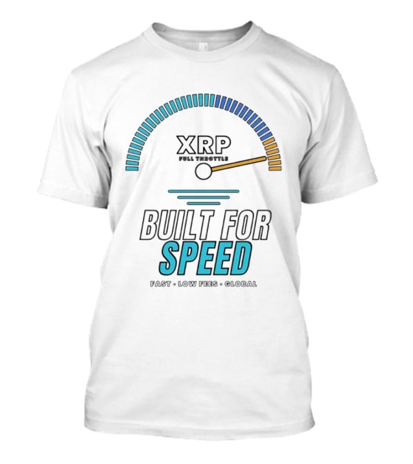 XRP Full Throttle Speedometer Built For Speed Fast Low Fees Global T-Shirt