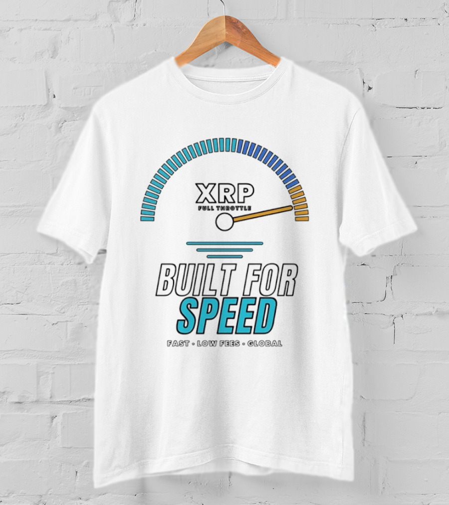 XRP Full Throttle Speedometer Built For Speed Fast Low Fees Global T-Shirt
