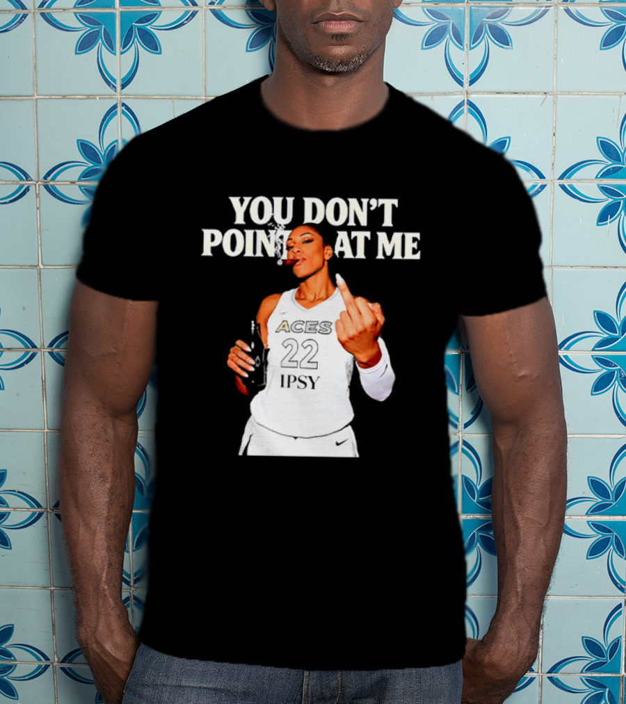 A'ja Wilson Las Vegas Aces You Don't Point At Me Middle Finger T-Shirt