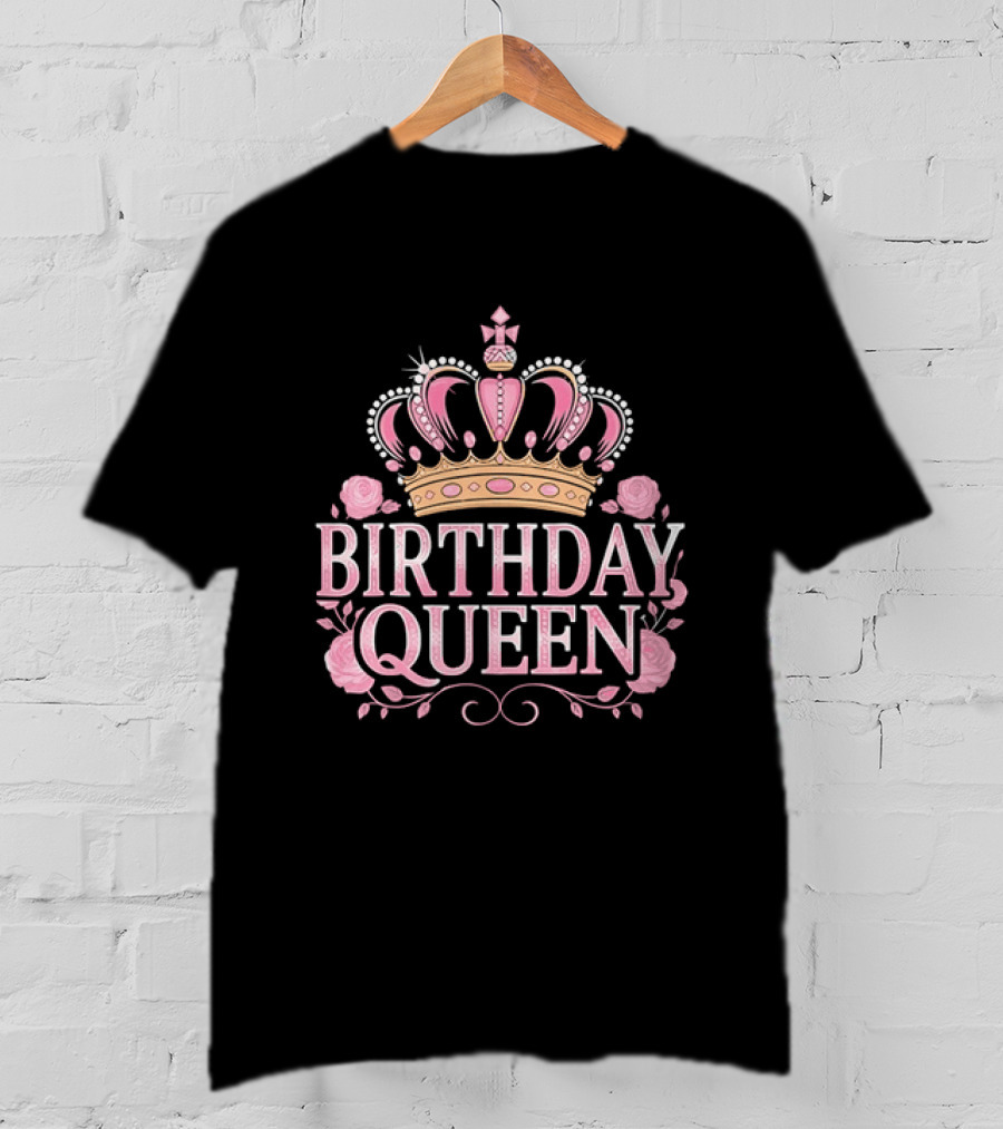 Birthday Queen Crown Pink Roses Celebration T-Shirt