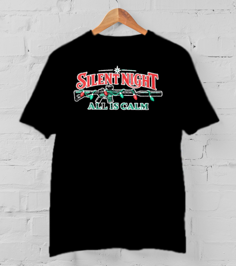 Silent Night All Is Calm Christmas Rifle Lights T-Shirt
