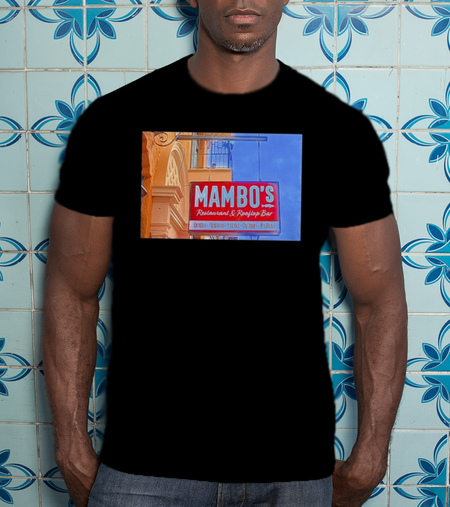 Mambo's Restaurant And Rooftop Bar Gumbo Seafood Steaks Oysters Po Boys T-Shirt